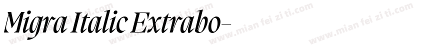 Migra Italic Extrabo字体转换